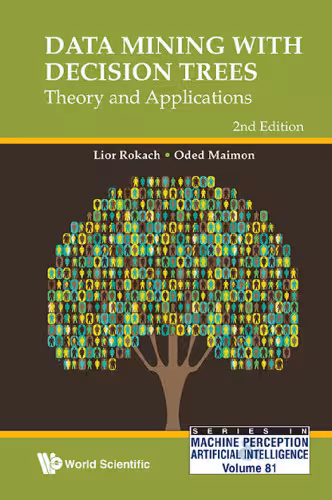 خرید و دانلود نسخه کامل کتاب Data Mining With Decision Trees: Theory and Applications (2nd Edition)