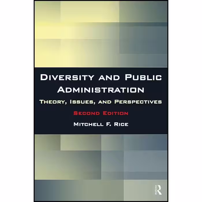 کتاب زبان اصلی Diversity and Public Administration اثر Mitchell F Rice