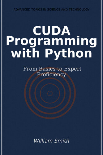 خرید و دانلود نسخه کامل کتاب CUDA Programming with Python: From Basics to Expert Proficiency