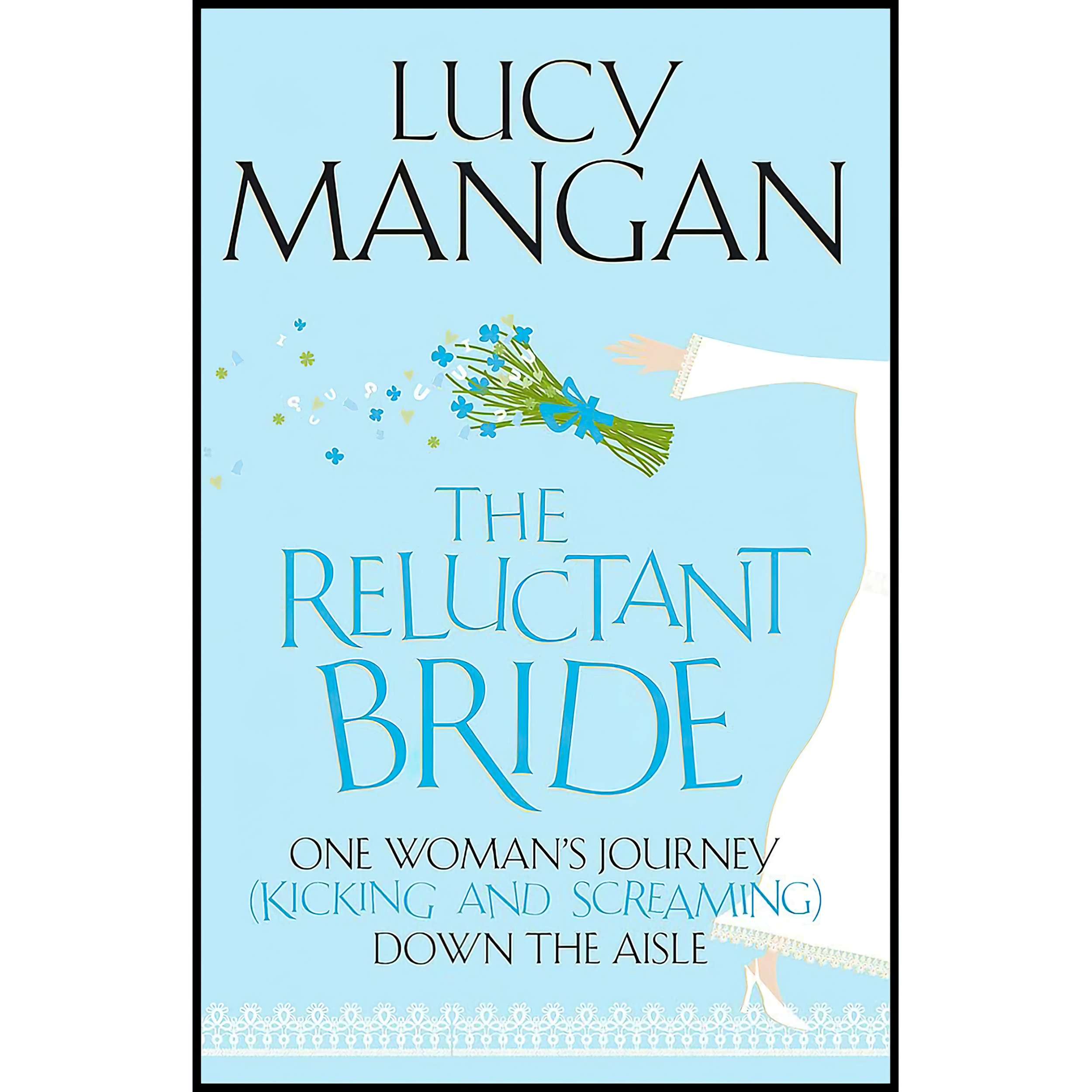 کتاب The Reluctant Bride اثر Lucy Mangan انتشارات John Murray