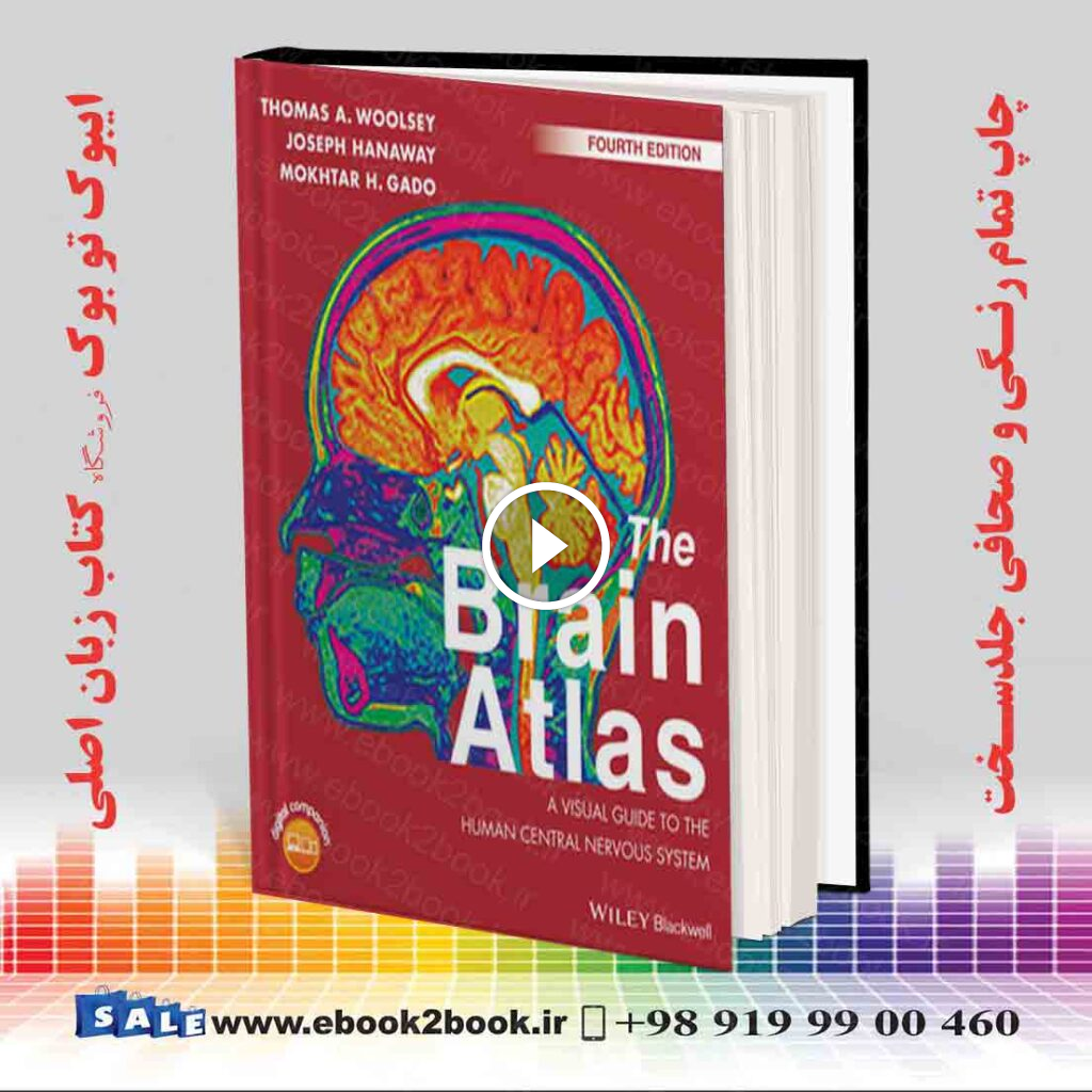 The Brain Atlas: A Visual Guide to the Human Central Nervous System 4th Edition