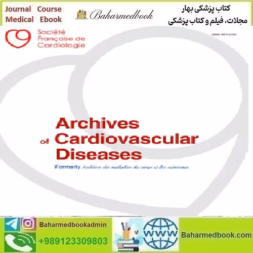 Archives of Cardiovascular Diseases Volume 117 Issue 1 to 3 2024