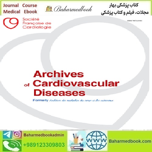 Archives of Cardiovascular Diseases Volume 117 Issue 1 to 3 2024