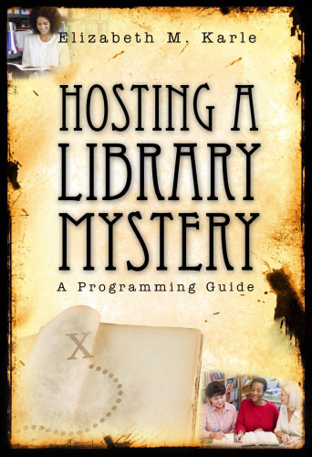 خرید و دانلود نسخه کامل کتاب Hosting a Library Mystery: A Programming Guide