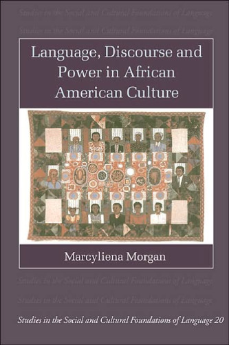 خرید و دانلود نسخه کامل کتاب Language, Discourse and Power in African American Culture (Studies in the Social and Cultural Foundations of Language)