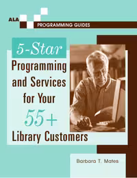 خرید و دانلود نسخه کامل کتاب 5-Star Programming and Services for Your 55  Library Customers (Ala Programming Guides)