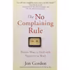 کتاب The No Complaining Rule اثر Jon Gordon انتشارات WILEY