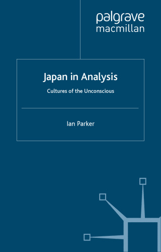 خرید و دانلود نسخه کامل کتاب Japan in Analysis: Cultures of the Unconscious