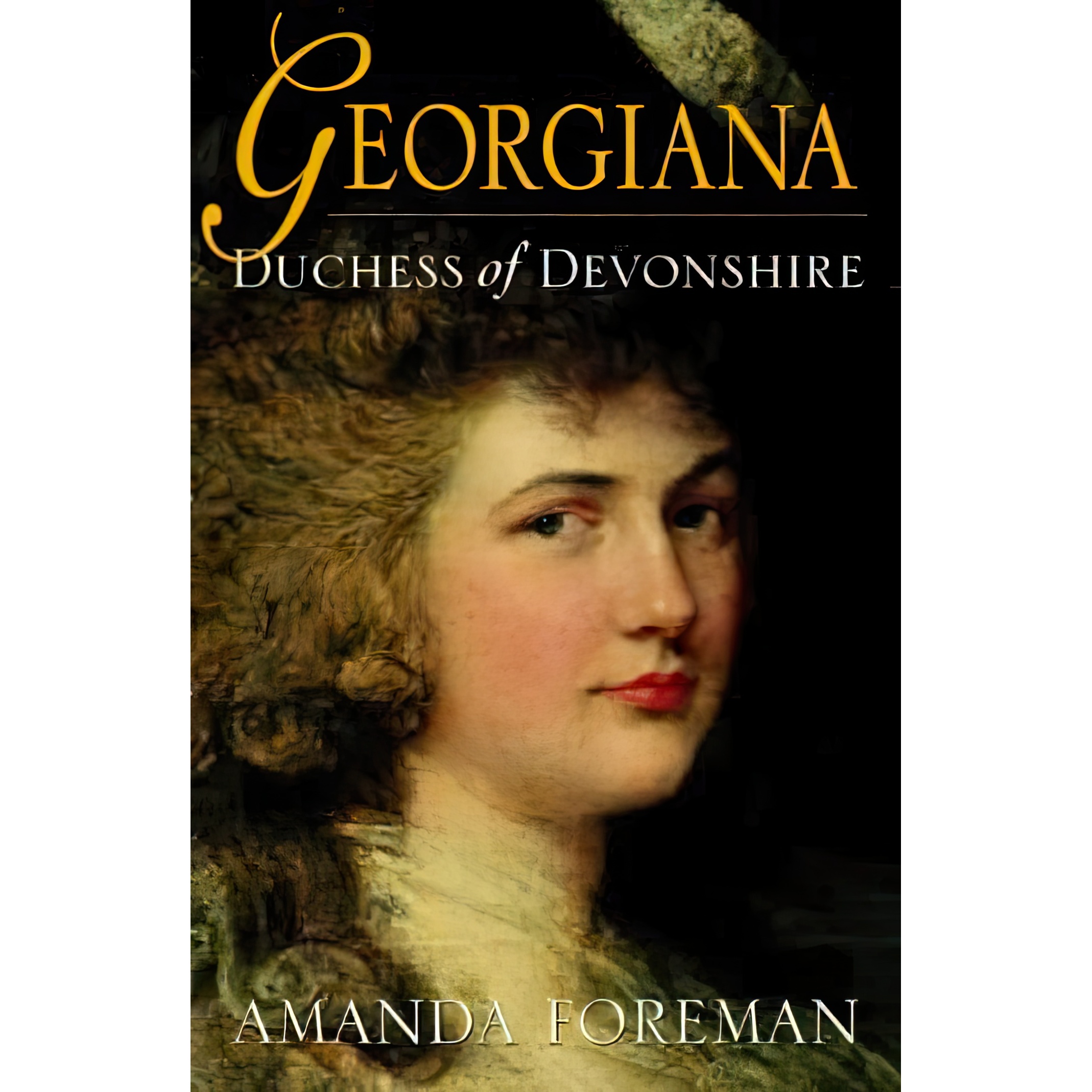 کتاب Georgiana, Duchess of Devonshire اثر Amanda Foreman انتشارات HarperCollins