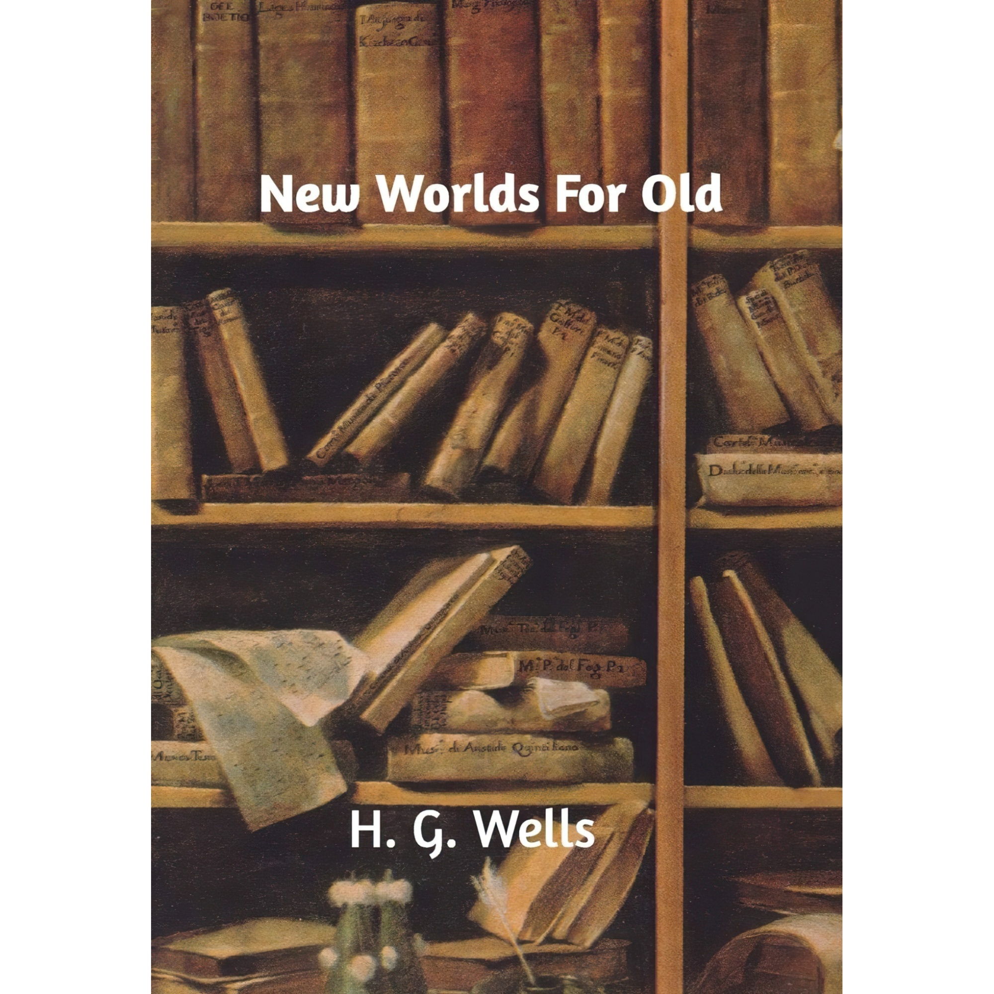 کتاب New Worlds For Old اثر H G Wells انتشارات Blurb