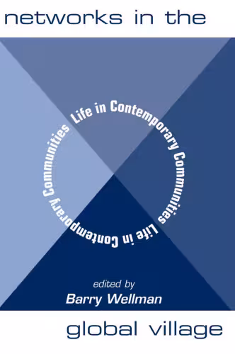 خرید و دانلود نسخه کامل کتاب Networks In The Global Village: Life In Contemporary Communities