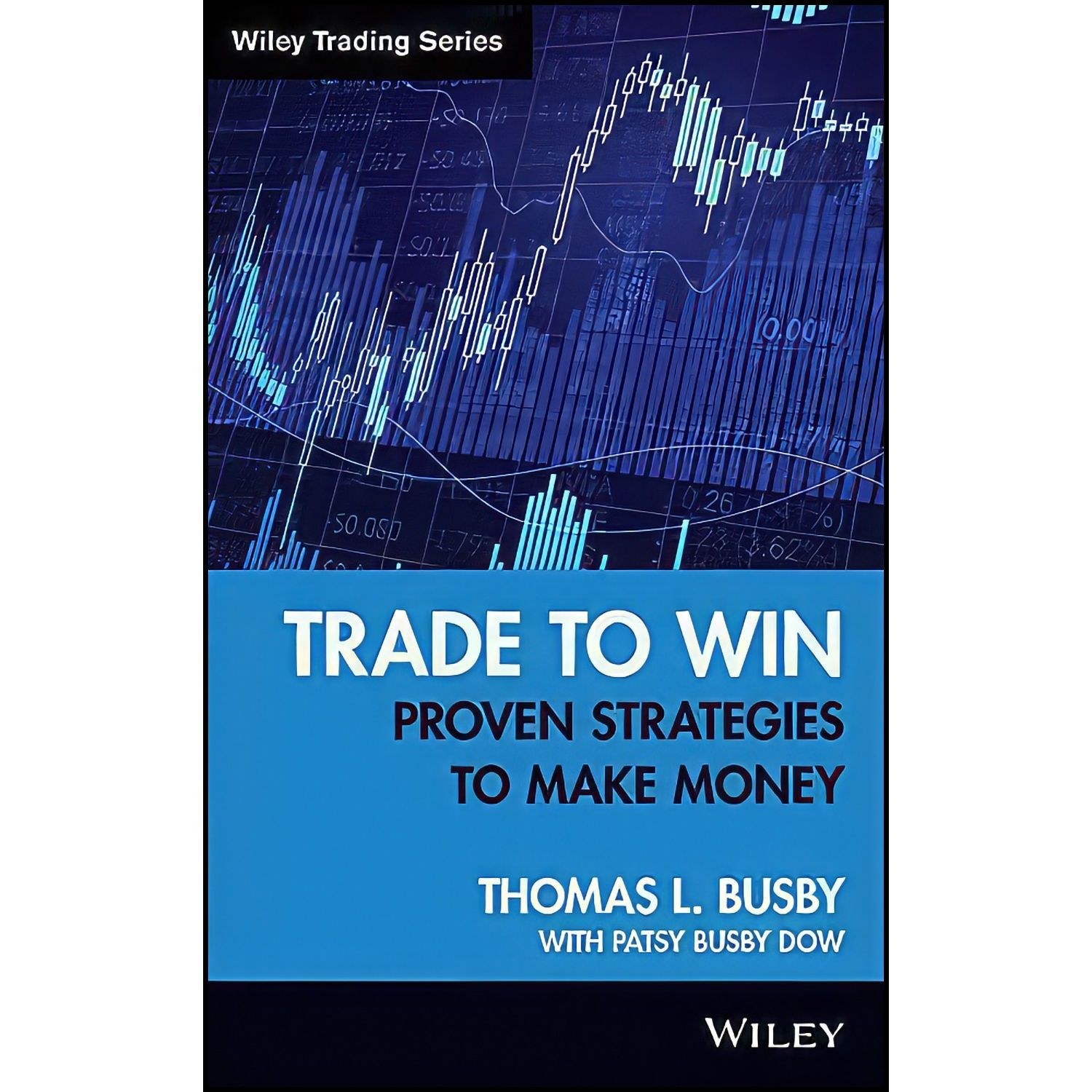 کتاب زبان اصلی Trade to Win اثر Thomas L Busby and Patsy Busby Dow