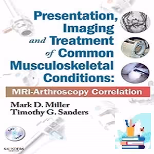 Presentation Imaging and Treatment of Common Musculoskeletal Conditions TRUE PDF price 5€ - کتاب پزشکی بهار
