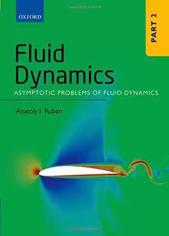 󾕇 دانلود کتاب Fluid Dynamics - Part 2 - Asymptotic Problems Of Fluid Dynamics, 2015 - دانلود کتاب های دانشگاهی