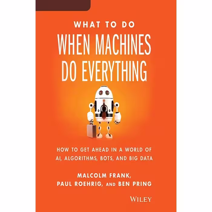 کتاب What to Do When Machines Do Everything اثر جمعی از نویسندگان انتشارات Audible Studios on Brilliance