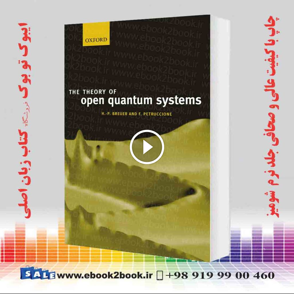 The Theory of Open Quantum Systems