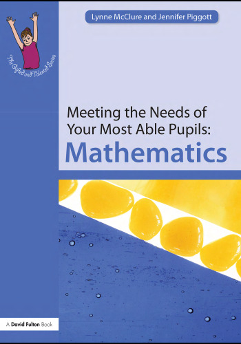 خرید و دانلود نسخه کامل کتاب Meeting the Needs of Your Most Able Pupils in Maths (The Gifted and Talented Series)