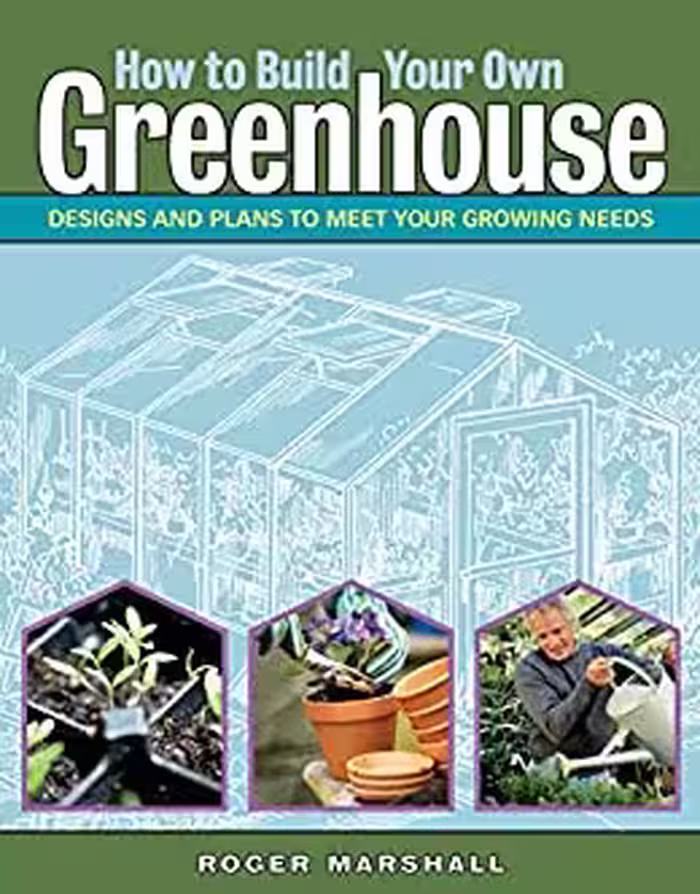 󾕇 دانلود کتاب How To Build Your Own Greenhouse - Designs And Plans To Meet Your Growing Needs, 2006 - دانلود کتاب های دانشگاهی