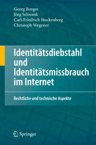 خرید و دانلود نسخه کامل کتاب Identitatsdiebstahl und Identitatsmissbrauch im Internet: Rechtliche und technische Aspekte