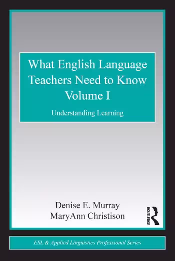 خرید و دانلود نسخه کامل کتاب What English Language Teachers Need to Know Volume I: Understanding Learning (ESL &amp; Applied Linguistics Professional Series)