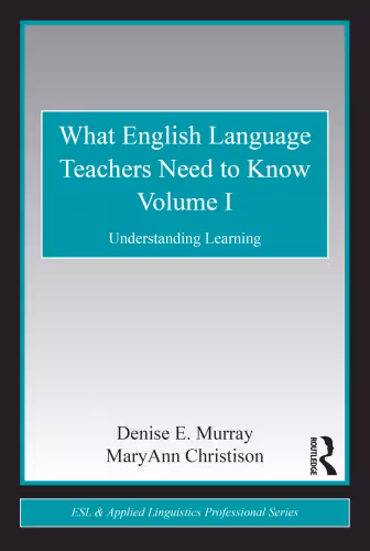 خرید و دانلود نسخه کامل کتاب What English Language Teachers Need to Know Volume I: Understanding Learning (ESL &amp; Applied Linguistics Professional Series)