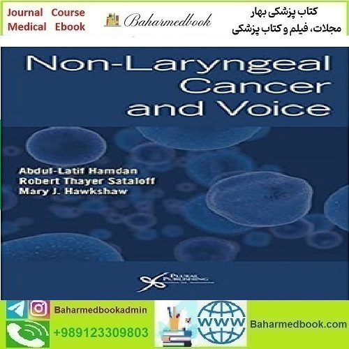 Non Laryngeal Cancer and Voice 2022 TRUE PDF price 1€ - کتاب پزشکی بهار