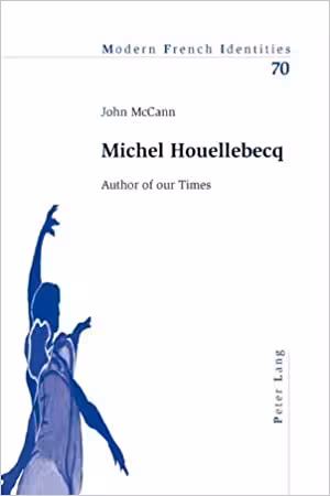 خرید و دانلود نسخه کامل کتاب Michel Houellebecq: Author of Our Times (Modern French Identities - pdf