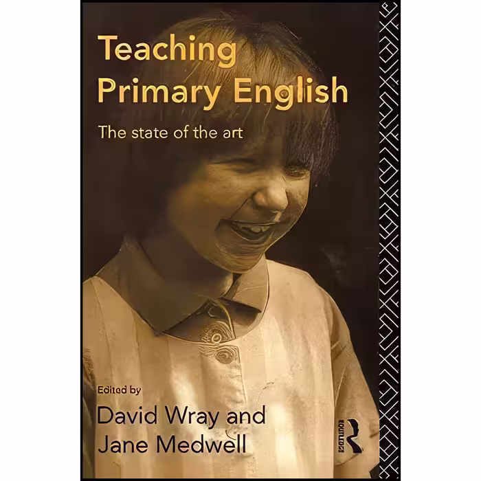 کتاب زبان اصلی Teaching Primary English اثر David Wray and Jane Medwell