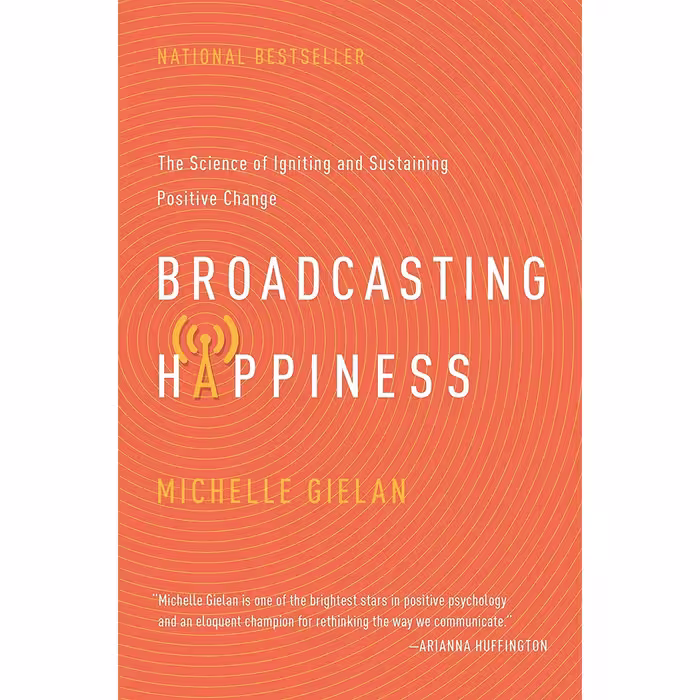 کتاب Broadcasting Happinesss اثر Michelle Gielan انتشارات BenBella Books
