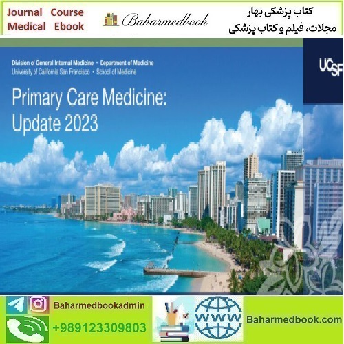 UCSF Primary Care Medicine Update 2023 video course price 85€ - کتاب پزشکی بهار