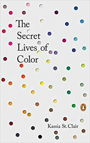  دانلود کتاب The Secret Lives Of Color, 2017 - دانلود کتاب های دانشگاهی