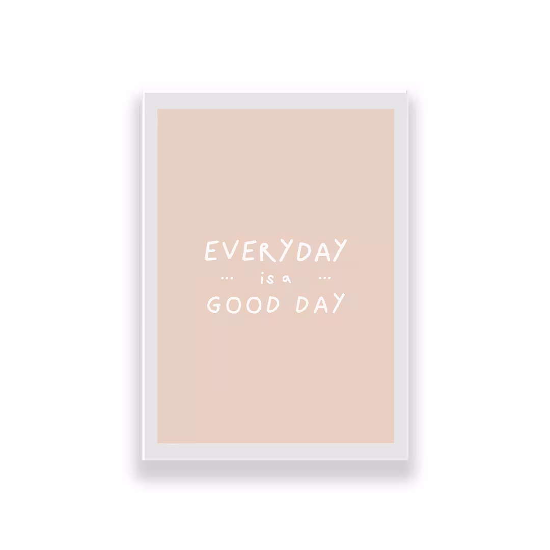 تابلو طرح مینیمال انگیزشی مدل everyday is a good day
