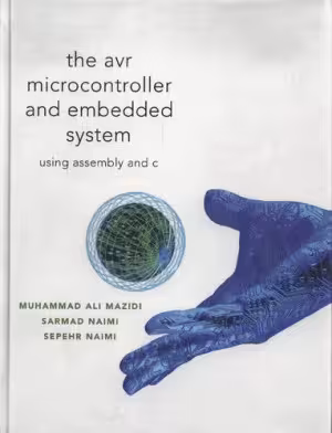 󾕇 دانلود کتاب AVR Microcontroller and Embedded Systems - Using Assembly and C, 2010 - دانلود کتاب های دانشگاهی