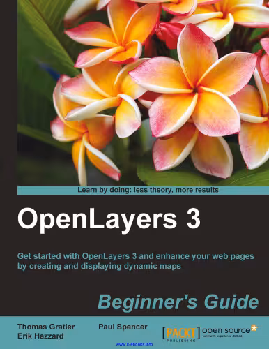 خرید و دانلود نسخه کامل کتاب OpenLayers 3: Beginner's Guide: Get started with OpenLayers 3 and enhance your web pages by creating and displaying dynamic maps