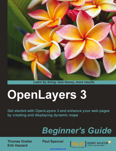خرید و دانلود نسخه کامل کتاب OpenLayers 3: Beginner's Guide: Get started with OpenLayers 3 and enhance your web pages by creating and displaying dynamic maps