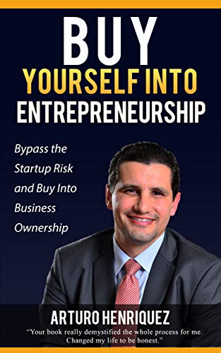 خرید و دانلود کتاب Buy Yourself Into Entrepreneurship: Bypass the Startup Risk and Buy Into Business Ownership