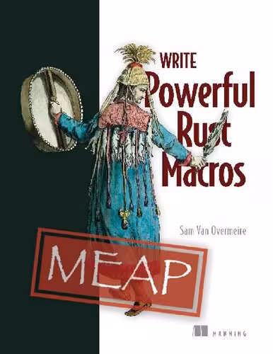خرید و دانلود نسخه کامل کتاب Write Powerful Rust Macros (MEAP V08)