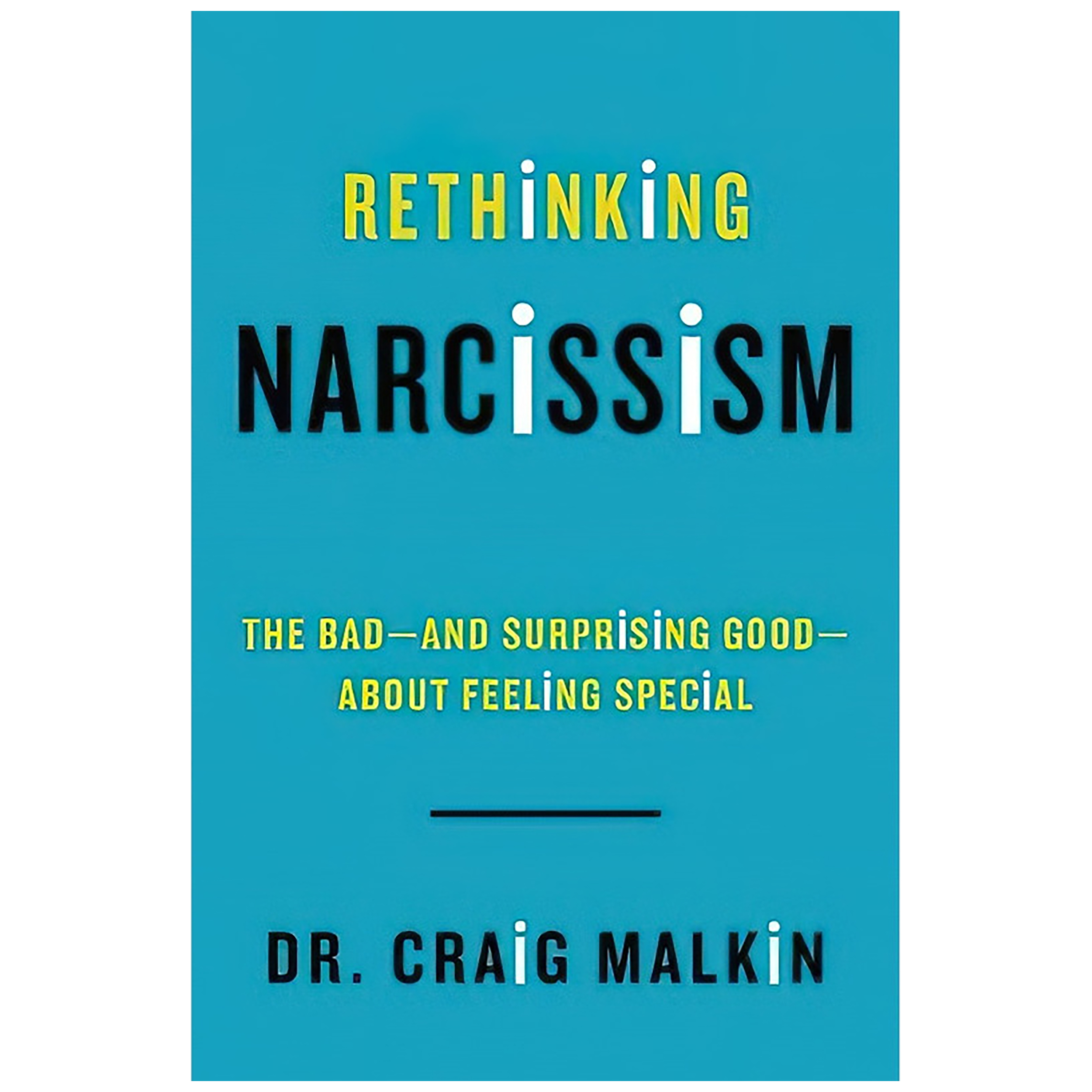 کتاب Rethinking Narcissism اثر Craig Malkin PhD and Dr Craig Malkin انتشارات Harper Wave
