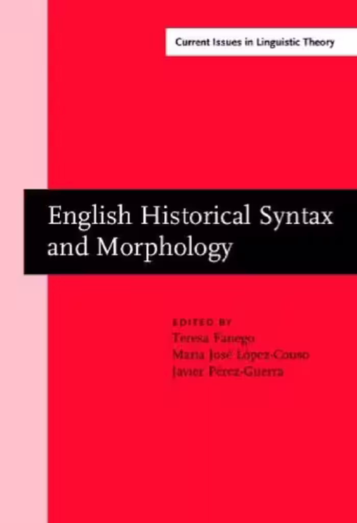 خرید و دانلود نسخه کامل کتاب English Historical Syntax and Morphology: Selected Papers from 11 ICEHL, Santiago de Compostela, 7-11 September 2000