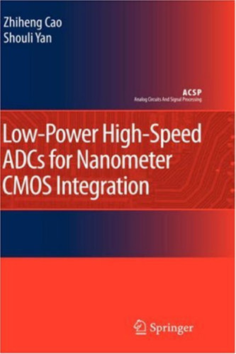 خرید و دانلود نسخه کامل کتاب Low-Power High-Speed Adcs For Nanometer Cmos Integration