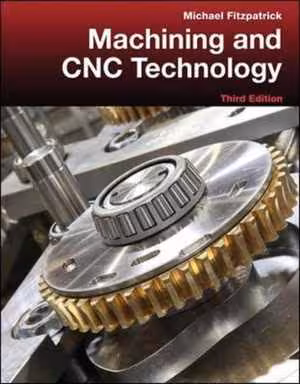 󾕇 دانلود کتاب Machining And CNC Technology, 3rd ed, 2013 - دانلود کتاب های دانشگاهی