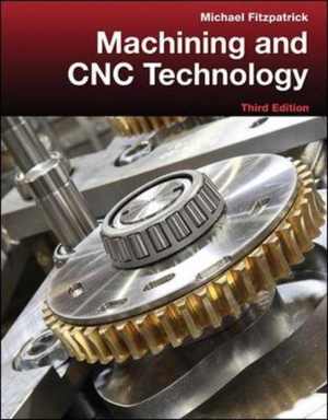  دانلود کتاب Machining And CNC Technology, 3rd ed, 2013 - دانلود کتاب های دانشگاهی