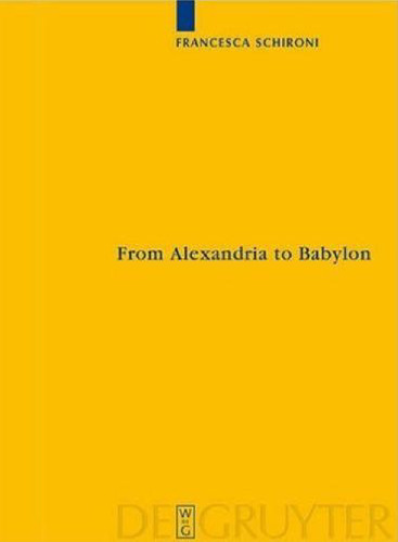 خرید و دانلود نسخه کامل کتاب From Alexandria to Babylon: Near Eastern Languages and Hellenistic Erudition in the Oxyrhynchus Glossary
