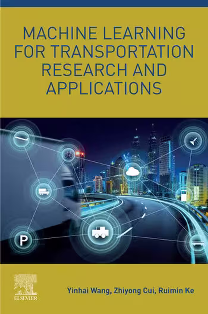 خرید و دانلود نسخه کامل کتاب Machine Learning for Transportation Research and Applications