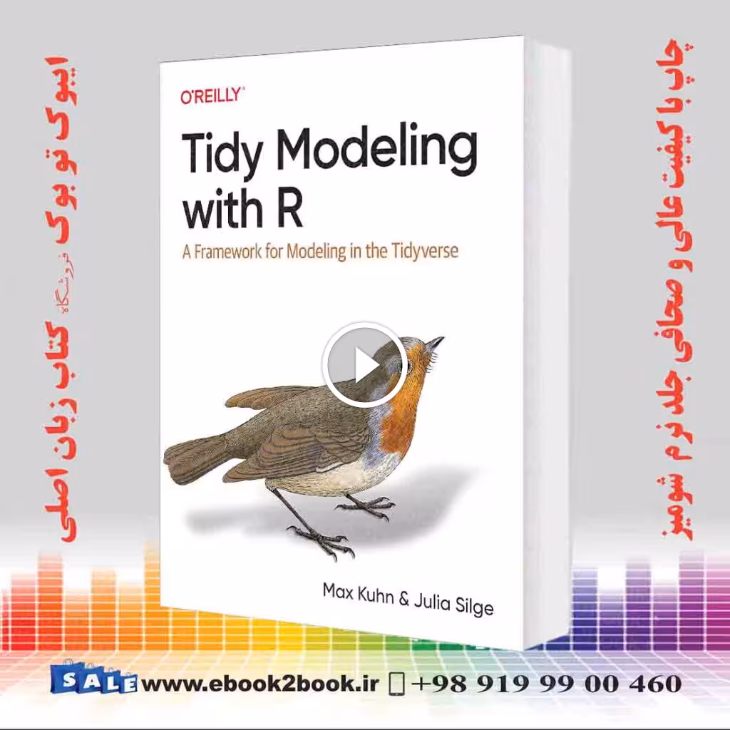 Tidy Modeling with R: A Framework for Modeling in the Tidyverse