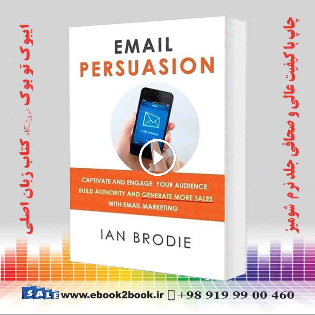 Email Persuasion: Captivate and Engage Your Audience