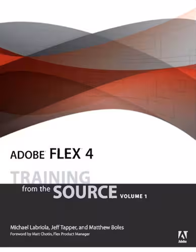 خرید و دانلود نسخه کامل کتاب Adobe Flex 4: Training from the Source, Volume 1
