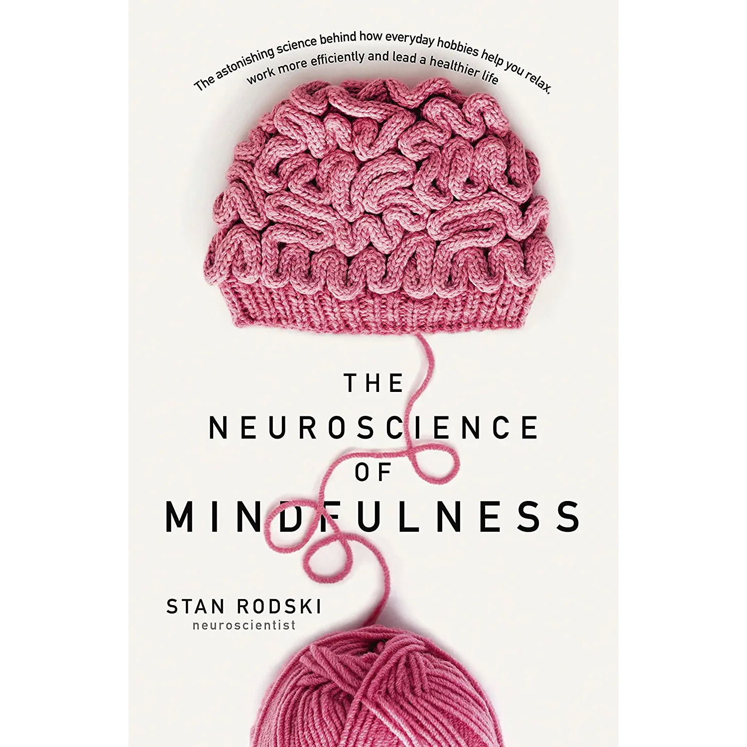 کتاب The Neuroscience of Mindfulness اثر Dr. Stan Rodski انتشارات HarperCollins Publishers