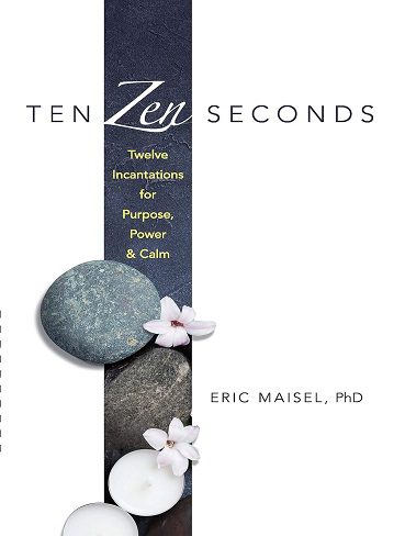کتاب Ten Zen Seconds: Twelve Incantations for Purpose, Power and Calm (زبان اصلی)