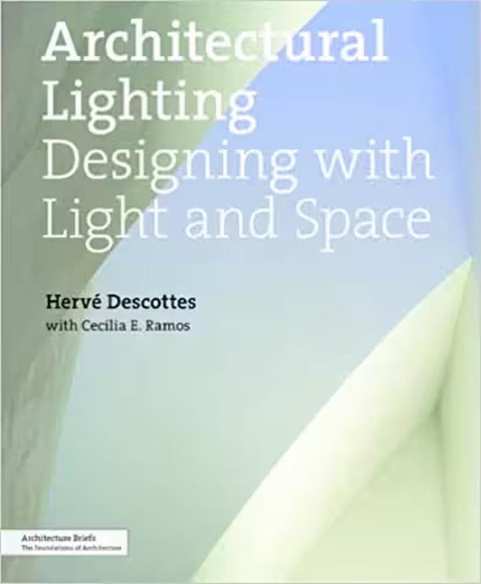 󾕇 دانلود کتاب Architectural Lighting - Designing With Light And Space (Architecture Briefs), 2011 - دانلود کتاب های دانشگاهی